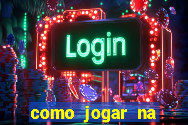 como jogar na plataforma do tigre